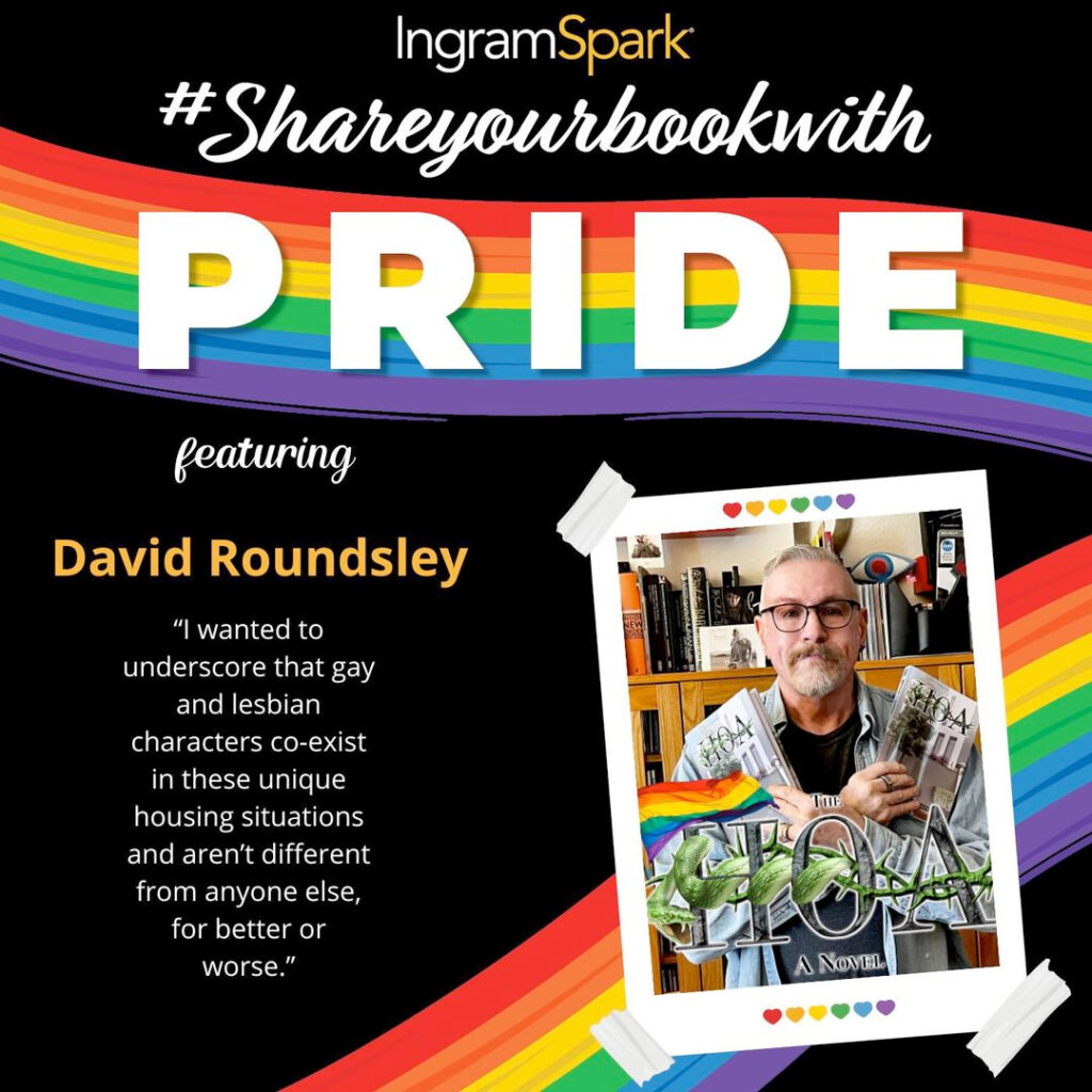 IngramSpark - Share your books with PRIDE! David B. Roundsley and The HOA